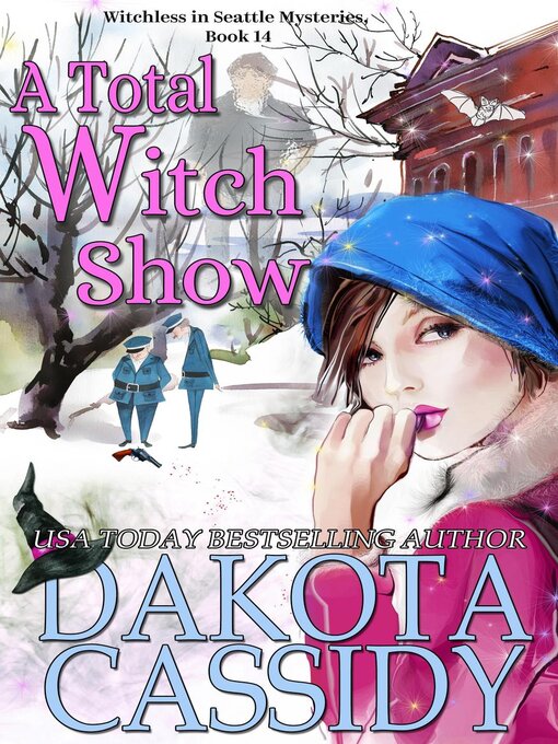 Title details for A Total Witch Show by Dakota Cassidy - Available